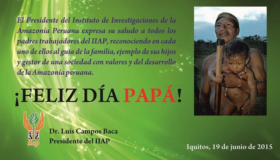 FELIZ DIA DEL PADRE – IIAP